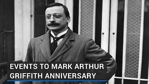 Events to mark centenary of death of Arthur Griffith