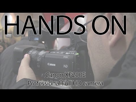Canon XF200 Full HD camera - hands on