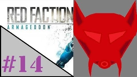 Red Faction Armageddon Part 14