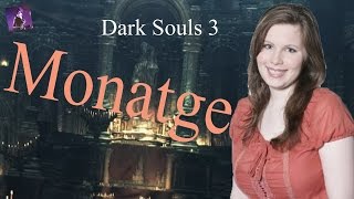 Dark Soul 3 Montage