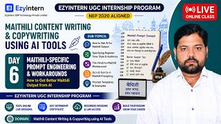 Day 6: Maithili-Specific Prompt Engineering & Workarounds | EzyIntern UGC Internship Program