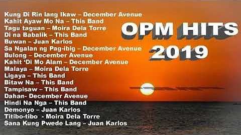 OPM hits 2020 New Tagalog Love Songs Playlist featuring December Avenue| Moira Dela Torre|