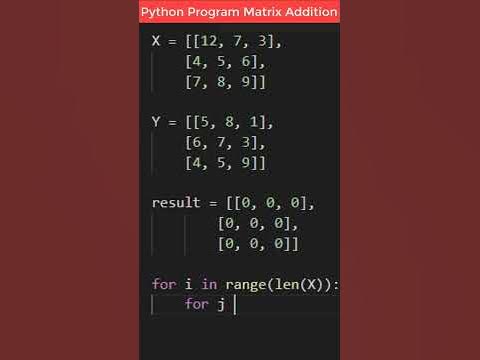 Python Program Add Two Matrices | Code Matrix Multiplication - YouTube
