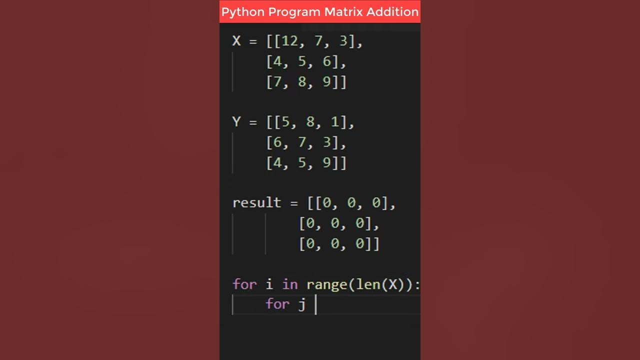 Python Program Add Two Matrices | Code Matrix Multiplication - YouTube