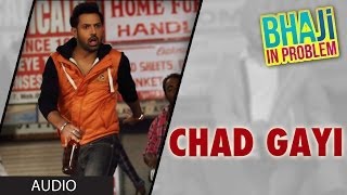 GIPPY GREWAL: CHAD GAYI OYE FULL SONG (Audio) | BHAJI IN PROBLEM