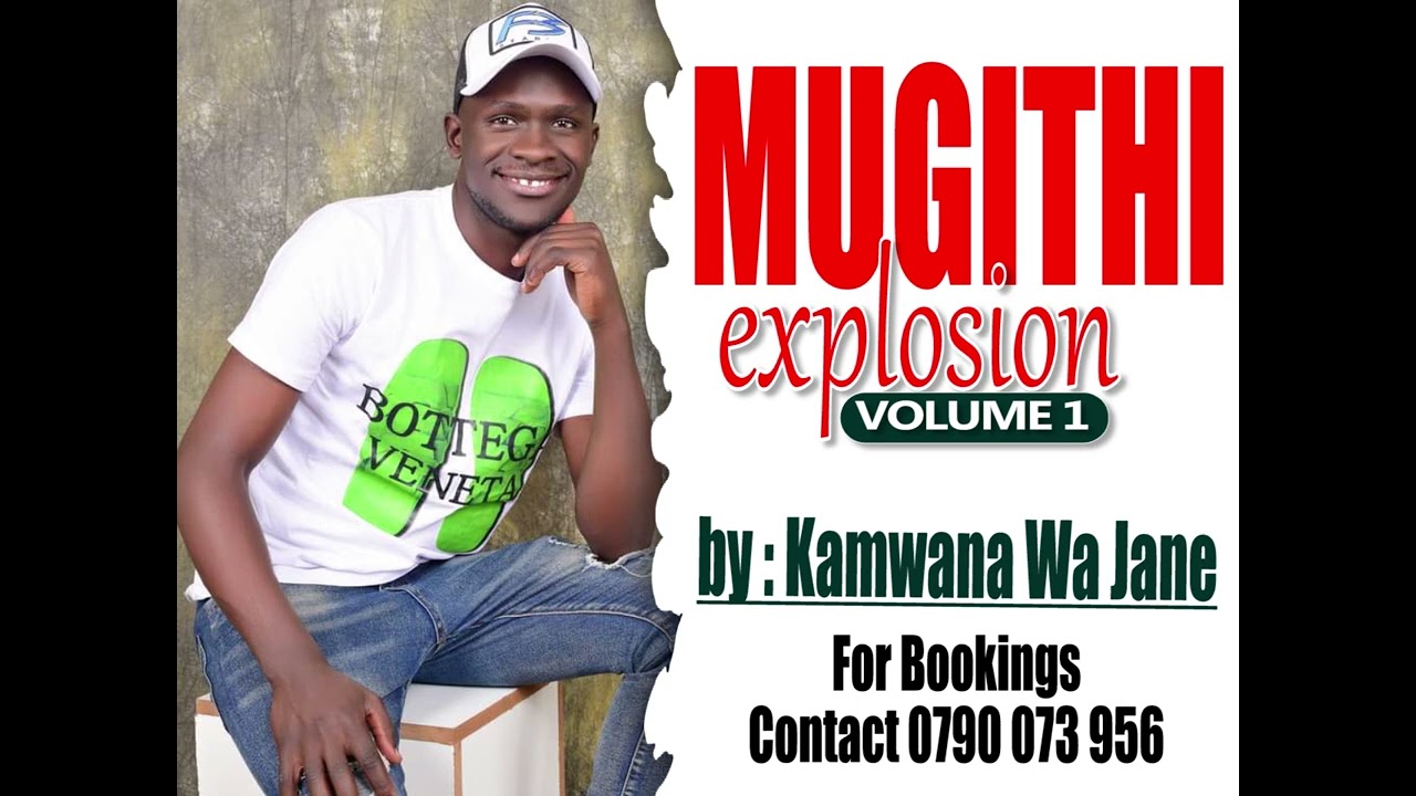 KAMWANA WA JANE  MUGITHI EXPLOSION VOLUME 1