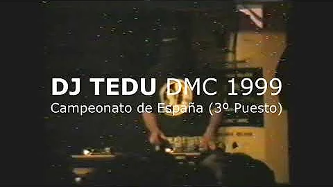 DJ Tedu DMC 1999 Campeonato de España (3º Puesto)