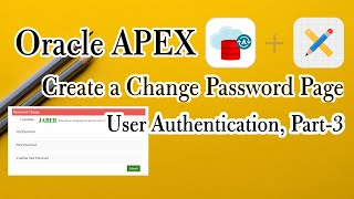 How To Create a Change Password Page In Oracle Apex User Authentication, Part-3.
