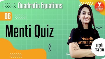 Quadratic Equations -6 | Menti  LIVE Quiz | Class 10 Maths Chapter 4 | CBSE Class 10 Maths | Vedantu