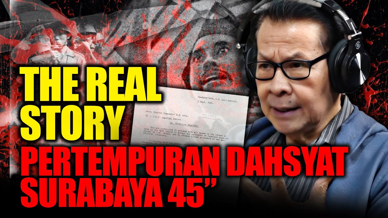 FAKTA MENGEJUTKAN! PERTEMPURAN SURABAYA YANG TAK DITULIS SEJARAH. - Batara Hutagalung