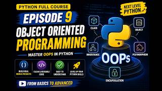 Python Complete Course 2026 | Episode 9 | Object-Oriented Programming (OOP) in Python