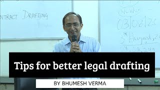 Tips for better legal drafting | Bhumesh Verma