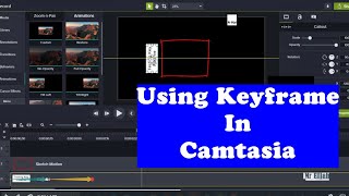 How To Use Keyframe In Camtasia || Basic Video Editing Tools