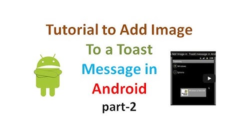 Custom Toast Example Part2:Android Application development tutorial