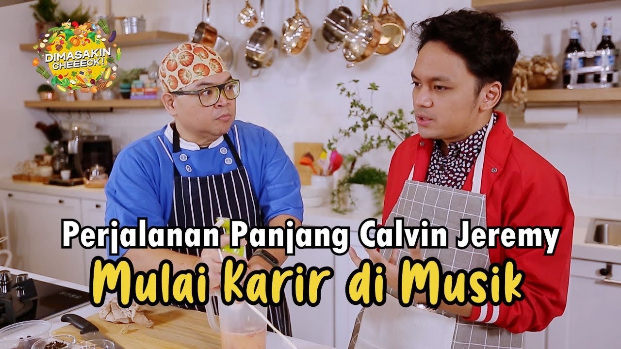Calvin Jeremy Ceritakan Perjalanan Dirinya di Dunia Musik | DIMASAKIN ...