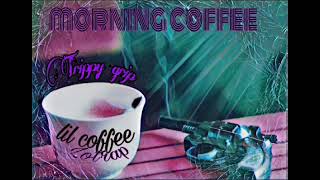 Lil Coffee - Morning Coffee - Ft. Lotrap Trippie Grip Prod By. Cmttrap