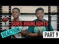 THIS DUDE IS A GROWN MAN!! || REACTION TO SUBS HIGHLIGHTS!! PART 9