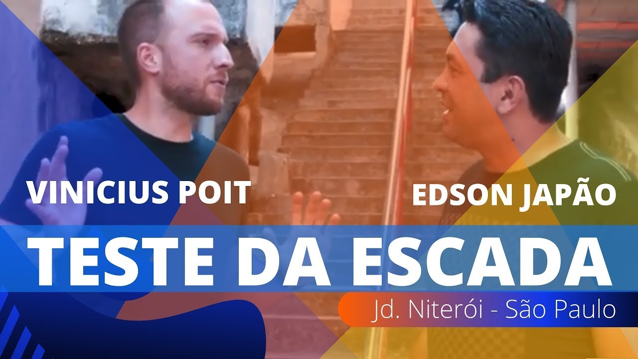 Resultado de imagem para Vinicius Poit e Edson Japão no Teste da Escada no Jd. Niterói - São Paulo