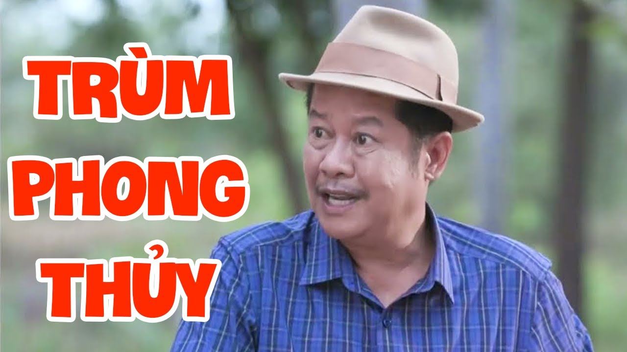 Hài 2022 Mới Nhất | TRÙM PHONG THUỶ FULL HD | Hài Việt Nam Hay Nhất 2022 Cười Muốn Xỉu Hài 2022 Mới Nhất | TRÙM PHONG THUỶ FULL HD | Hài Việt Nam Hay Nhất 2022 Cười Muốn Xỉu
