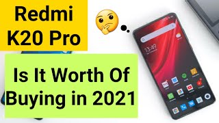 Redmi k20 pro is it Worth in 2021 to buy