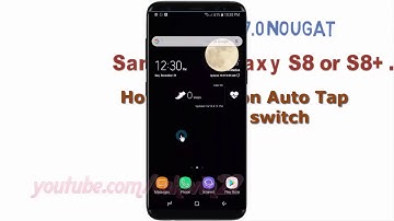 Android Nougat : How to Turn on Auto Tap Universal switch in Samsung Galaxy S8 or S8+