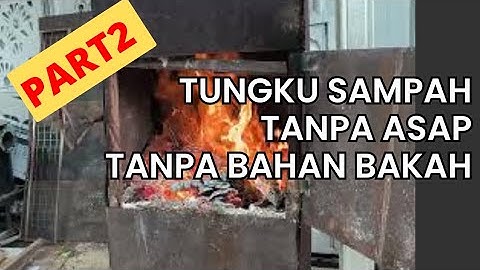 Pembuatan tungku pembakaran sampah tanpa asap #part2
