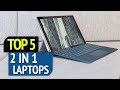 TOP 5: Best 2 in 1 Laptops