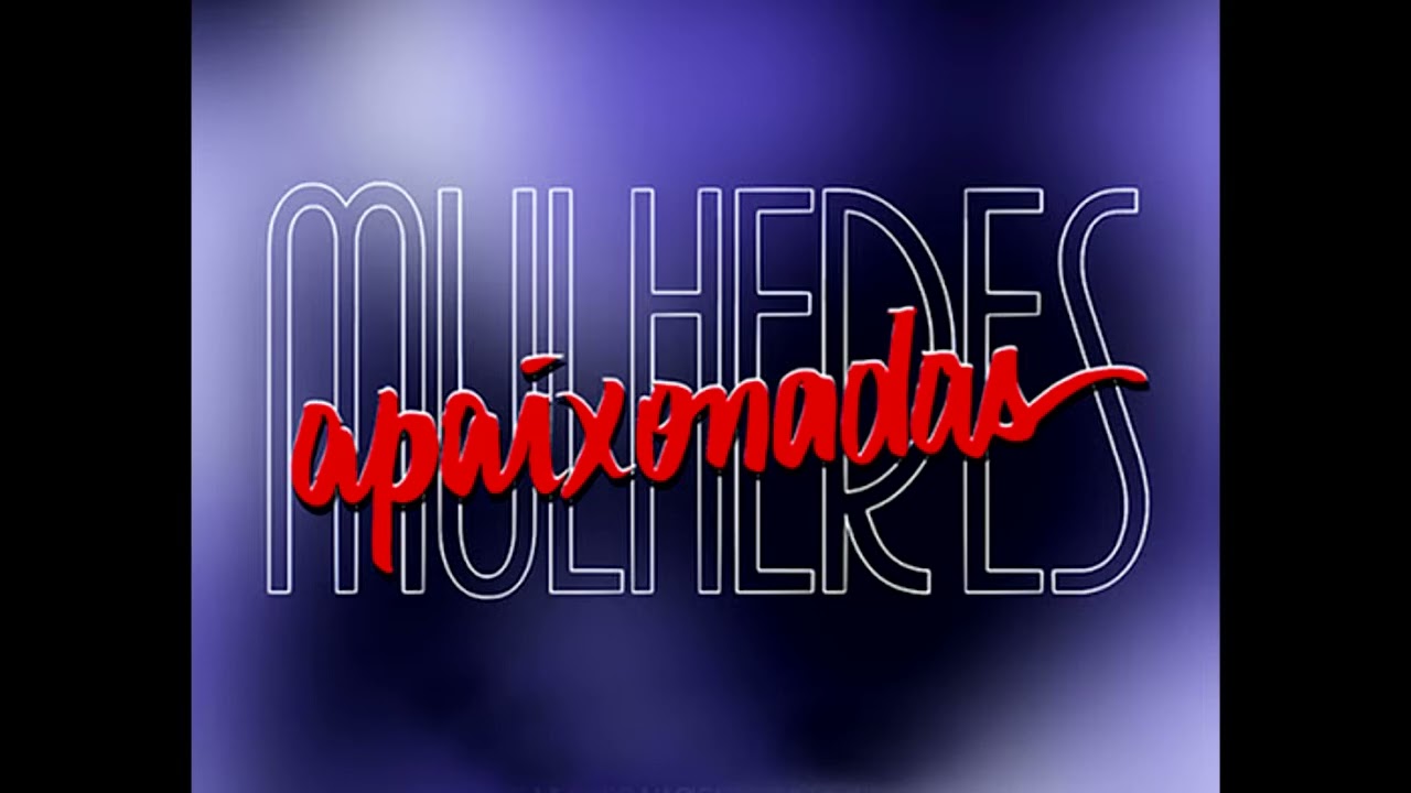 Mulheres Apaixonadas | Dancer - Computernet