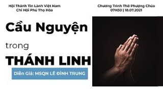 HTTL PHÚ THỌ HÒA - Chương trình thờ phượng Chúa - 18/07/2021