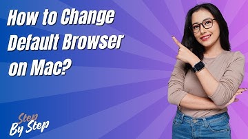 How to Change Default Browser on Mac ? - Step by Step