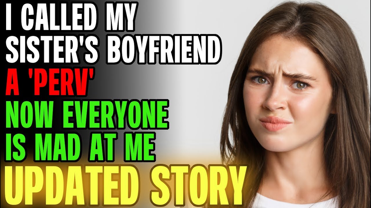 Я назвала парня своей сестры «извращенцем», и теперь все на меня злятся... | Чтение историй Reddit