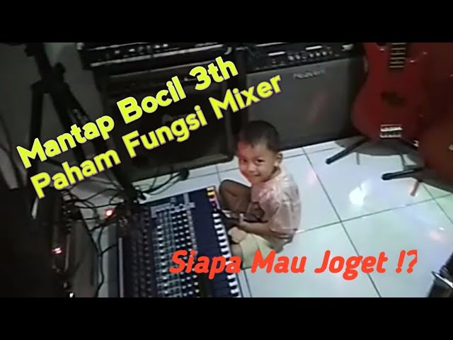 Bocil 3th Sudah Paham Fungsi Mixer | Soundman Cilik 😅 @by.fawwaz class=