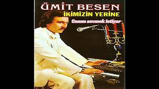 Ümit Besen Canım Sevmek İstiyor