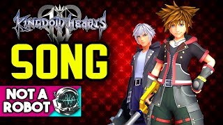 KINGDOM HEARTS 3 SONG "We'll Be Alright" [Not a Robot]
