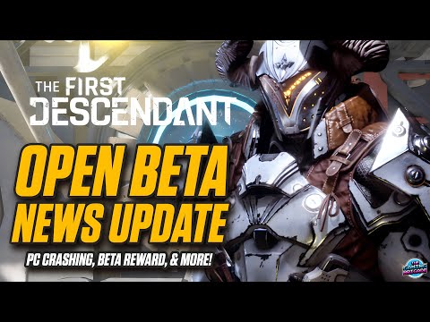 The First Descendant News Update - BETA REWARDS, PC CRASHING, & MORE!