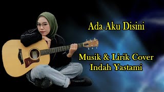 musik Lirik Ada Aku Disini  Dhyo Haw Cover By Indah Yastami
