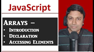 JavaScript -Arrays -  Introduction - Declaration and Accessing Elements