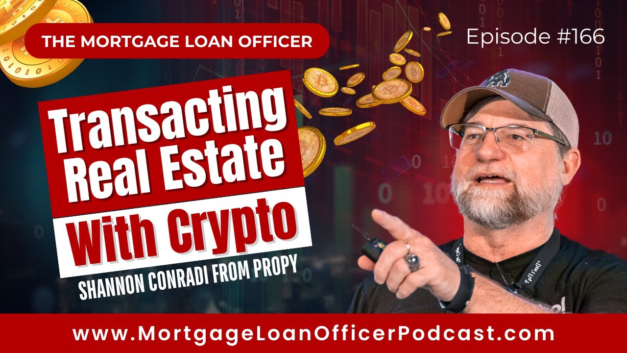 Loan Officer Podcast: Transacting Real Estate with Crypto