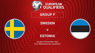 UEFA Euro 2024 Qualifiers - Group F Matchday 10: Sweden v Estonia