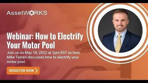 Webinar: How to Electrify Your Motor Pool | Fleet Management