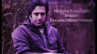 Mahsun Kirmizigul - Belalim (Karaoke / Minus Version)
