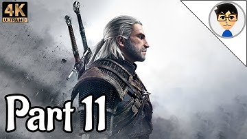 The Witcher 3 Wild Hunt - PC [4k 60FPS] Gameplay Walkthrough Part 11 (No Commentary)
