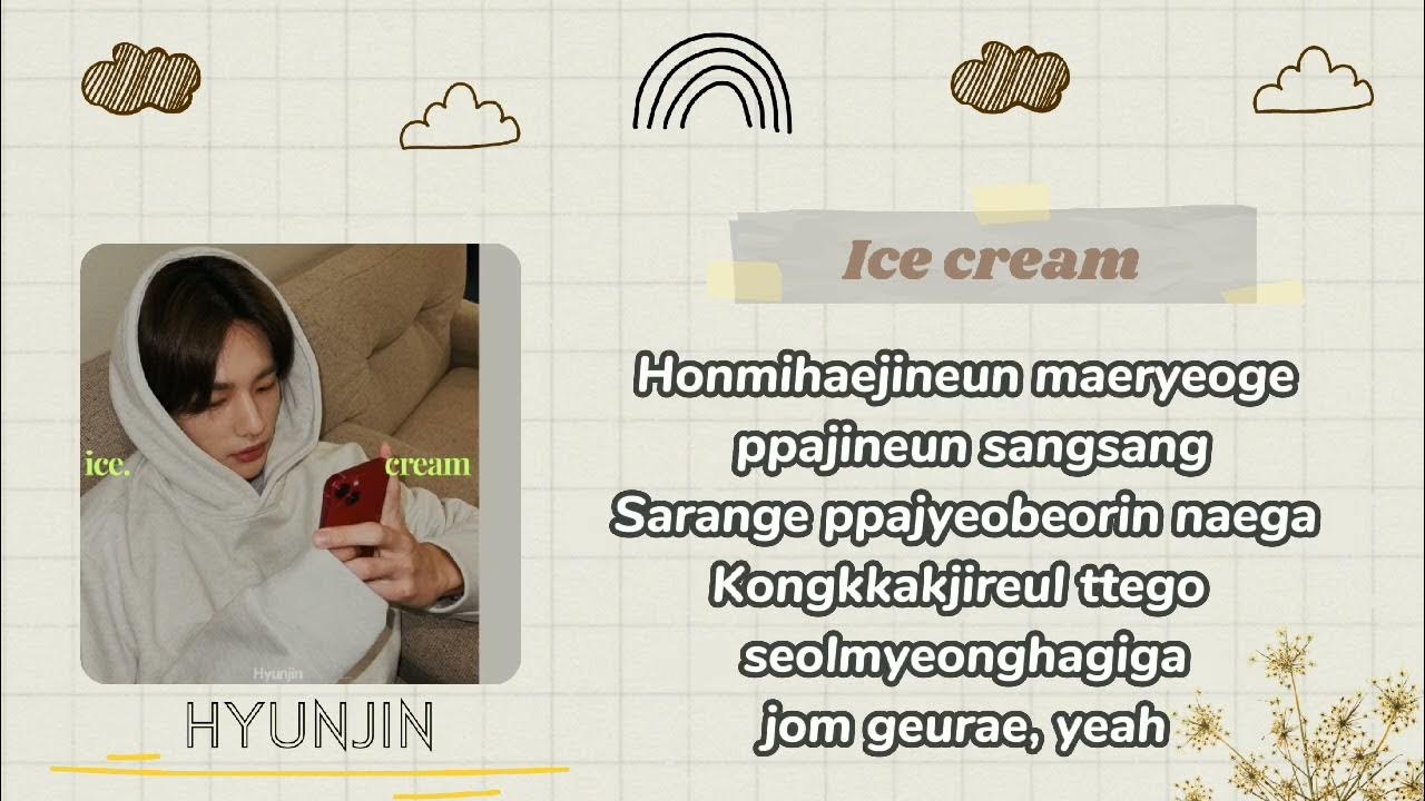 Ice Cream by HYUNJIN Lyrics YouTube
