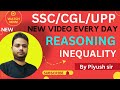 #INEQUALITY #SSC/CGL/UUP #2025 #New video every day #REASONING #By Piyush sir