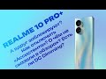 Все, что вы хотели узнать о realme 10 Pro+. Отключаем Hi Assistant, обсуждаем блокировку