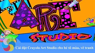 Crayola Art Studio 3.0.2.0 – Phần mềm vẽ tranh, tô màu cho bé