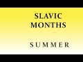 Slavic Months (2). SUMMER