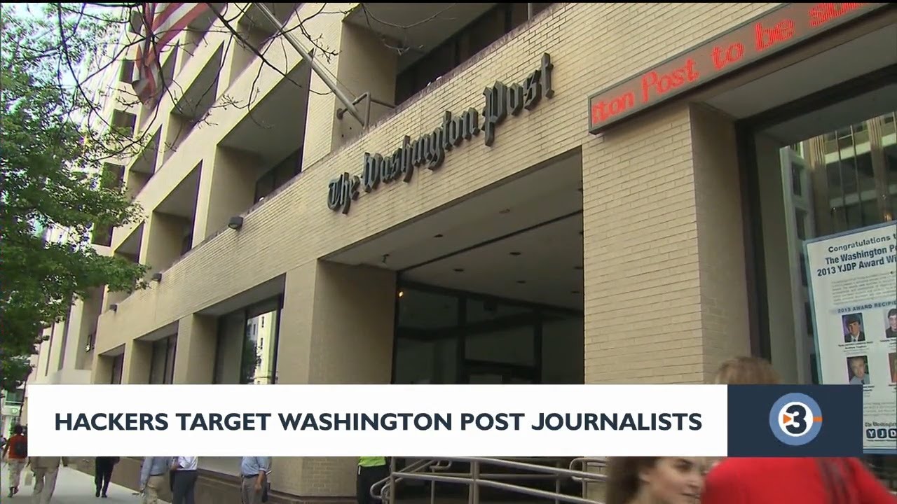 Hackers target Washington Post journalists