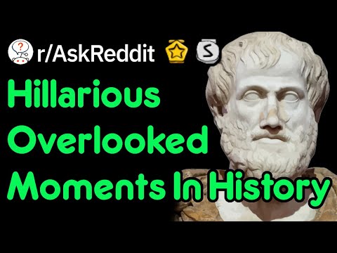 hilarious-overlooked-moments-in-history-(r/askreddit)