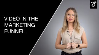 Video in the Marketing Funnel by Evamotion